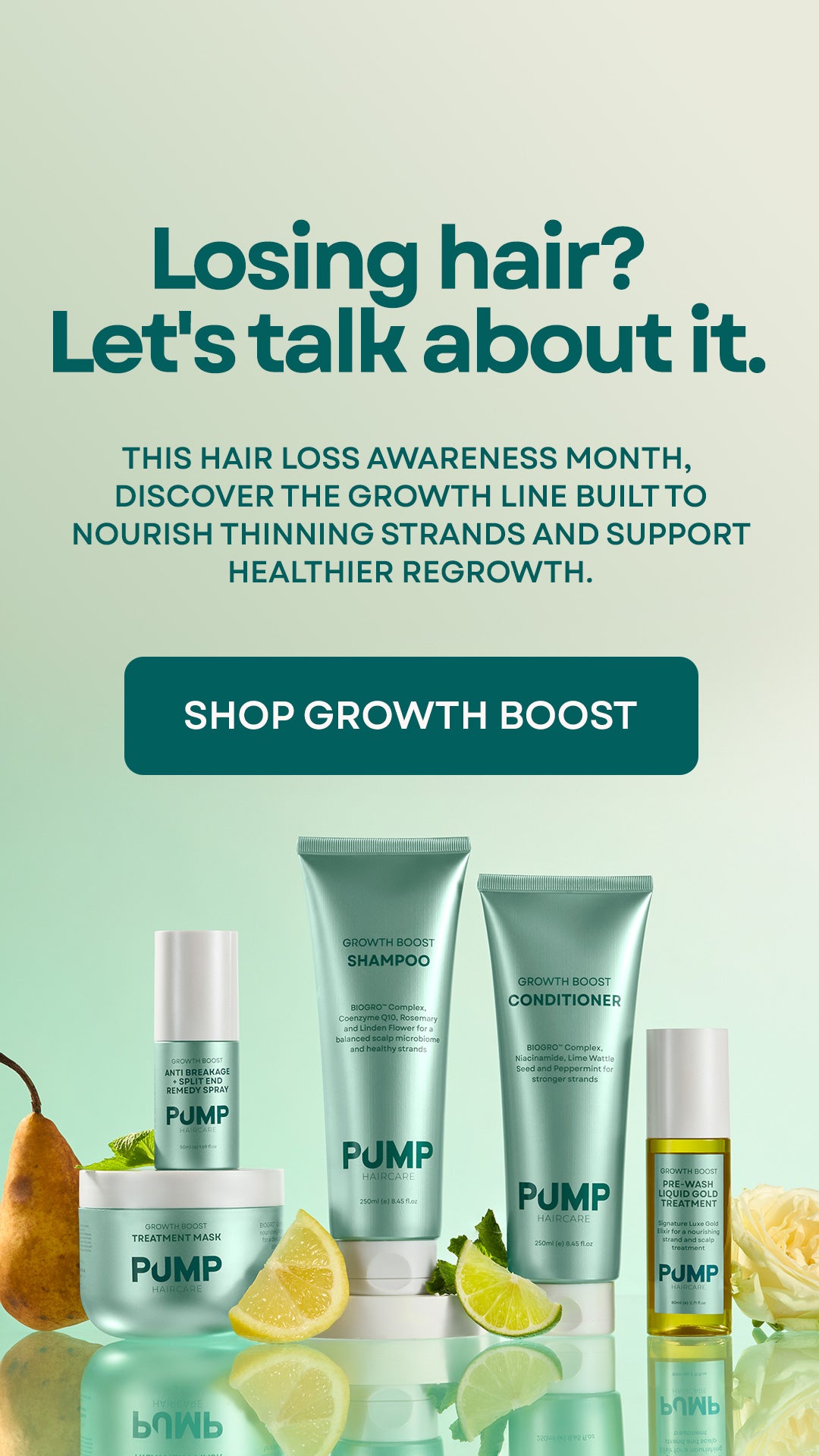 PUMP haircare line products including  Growth Boost shampoo, conditioner, and a treatment oil arranged on a reflective surface against a soft mint green background, promoting Hair Loss Awareness Month.